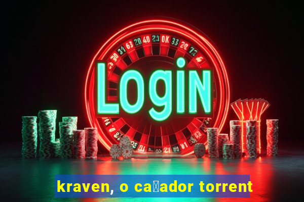 kraven, o ca莽ador torrent